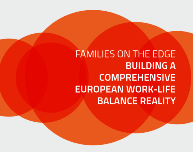 Families on the Edge: The EU urgently needs to address the work-life balance needs of women and men
