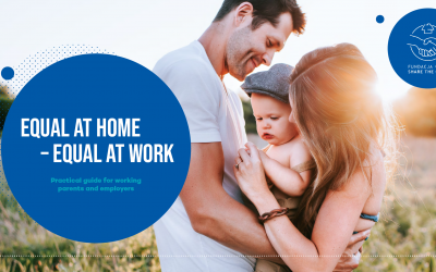 Equal at home – equal at work: practical guide for working parents and employers 
