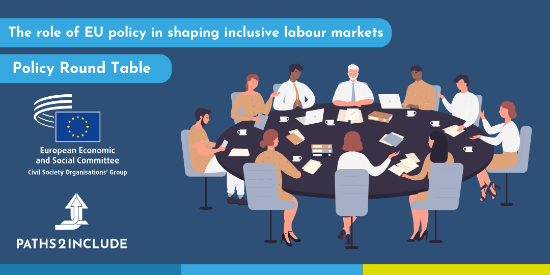 Text: The role of EU policy in shaping inclusive labour markets. Policy round table. Picture of animated humans around a table.