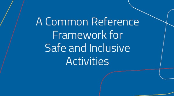 Common reference framework for safe and inclusive activities
